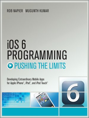 cover image of iOS 6 Programming Pushing the Limits